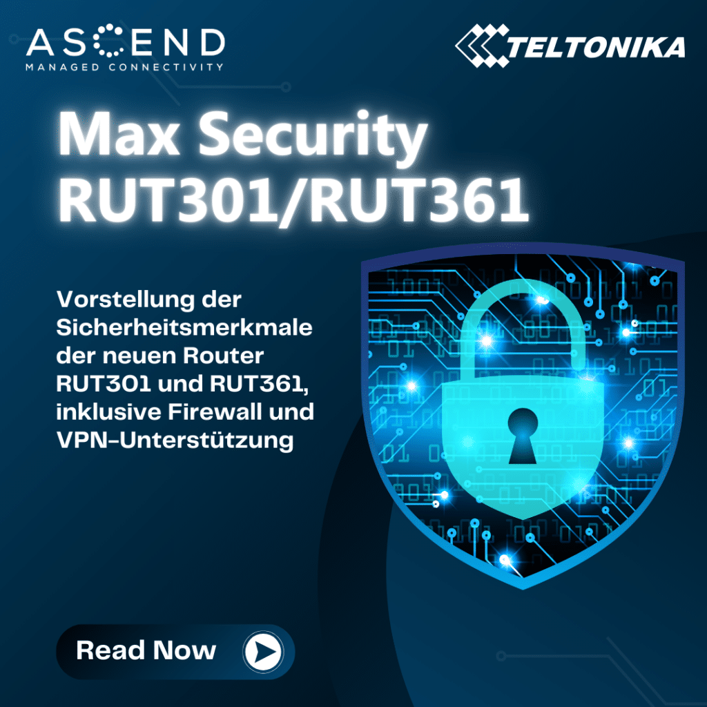 Max Security Router RUT301 et RUT361